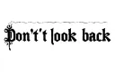 "Don't look back" tattoo design idea