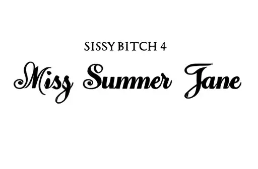 "Sissy Bitch 4 Miss Summer Jane" tattoo design idea