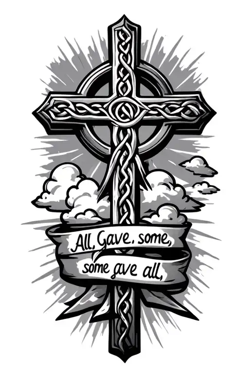 "All gave some, some gave all" simple celtic cross wrapped with banner, clouds and rays of light in the background  tattoo design idea