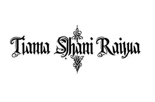 "Tiana Shani Raiya" tattoo design idea