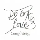 1 Corinthians 16:14: "Do everything in love tattoo design idea