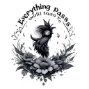 Everything passes, it will pass too tattoo design idea