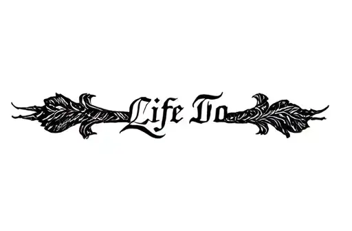 "Life To die True" tattoo design idea