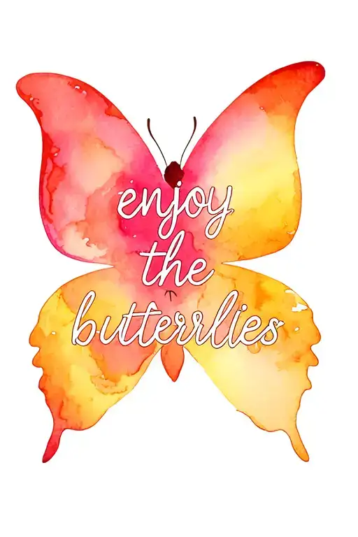 small fineline butterfly with the body replaced with the words 'enjoy the butterflies' tattoo design idea