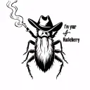 a cockroach with a long wiry beard wearing a cowboy hat smoking a cig saying I’m your Huckleberry tattoo design idea