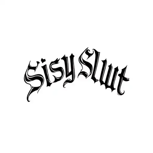 "Sissy Slut" "Sissy Slut" "feminine" "tribal" tattoo design idea