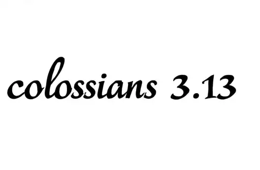 "colossians 3:13" tattoo design idea