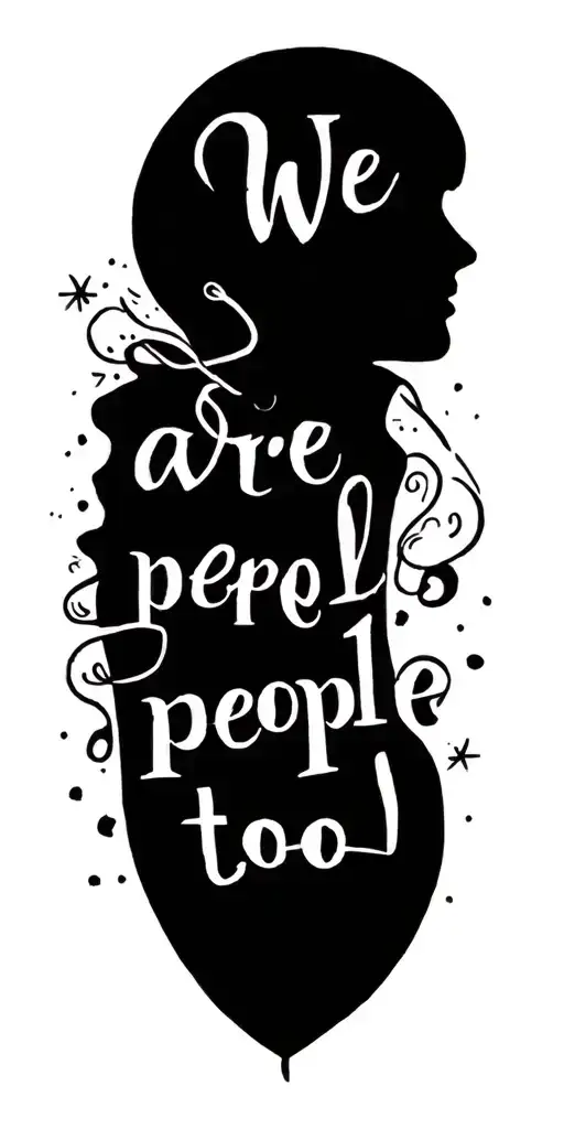 "We are people too" neurodiversity  tattoo design idea