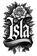 "Isla" "Isla" scroll around the name written tattoo design idea