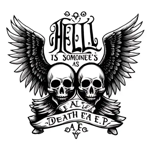 "Hell is someone else's A E P" Skulls and death angel tattoo design idea