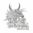 the fear within me is beyond anything your soul can make tattoo design idea