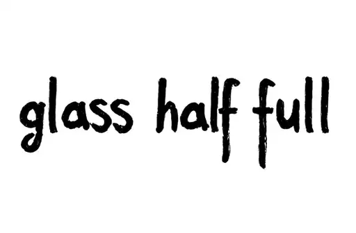 "glass half full" tattoo design idea
