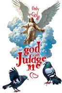 angels surrounded by clouds with text "only god can judge me" and pigeons combined with red text tattoo design idea