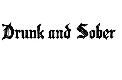 "Drunk and Sober" tattoo design idea