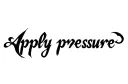 "Apply Pressure" tattoo design idea
