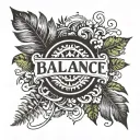 two ferns framing the word "balance"  with a line slashing the word in half, half black and half white on the other side tattoo design idea