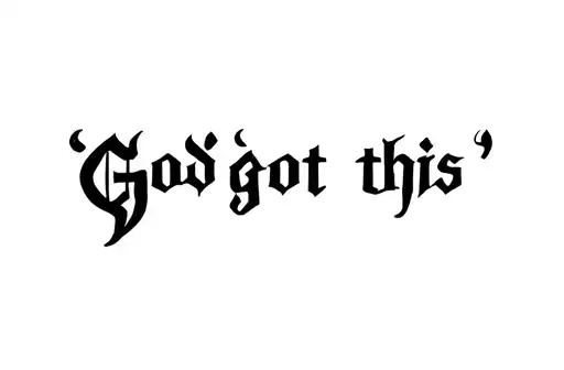 "Gods got this " tattoo design idea