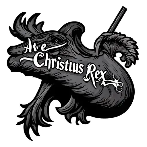 Ave Christus Rex wording tattoo design idea