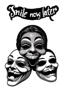 smile now cry later masks tattoo design idea
