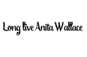 "Long live Anita Wallace " tattoo design idea