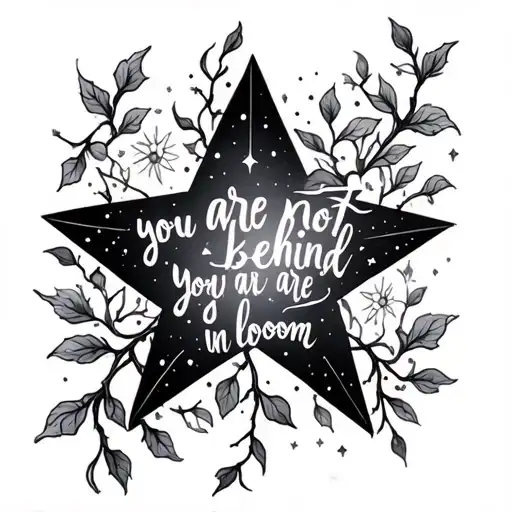 star cluster with vines and quote " you are not behind you are in bloom" tattoo design idea
