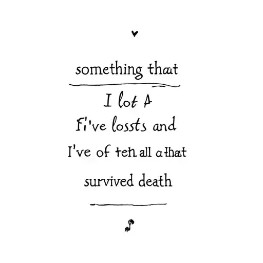 something that shows I've lost a lot of friends and also that I've survived death tattoo design idea
