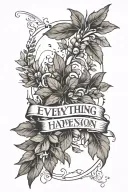 - [ ] "Everything happens for a reason" - [ ] cinzel font - [ ] olive leaf - [ ] nature scene - [ ] manly - [ ] shoulder tattoo design idea