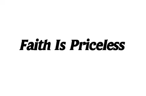 "Faith Is Priceless" tattoo design idea