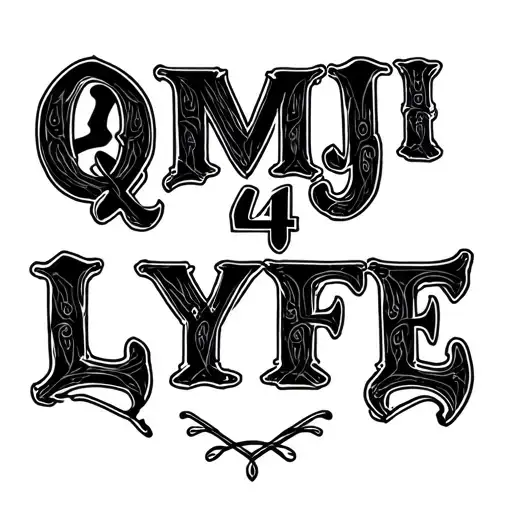 "QMJ 4 LYFE" Black letter font style illustration tattoo design idea