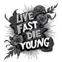 Live Fast Die Young tattoo design idea
