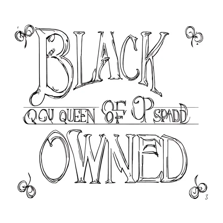 "Black Owned" queen of spade tattoo design idea