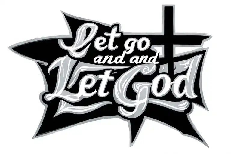 "Let go and Let God" Cross tattoo tattoo design idea