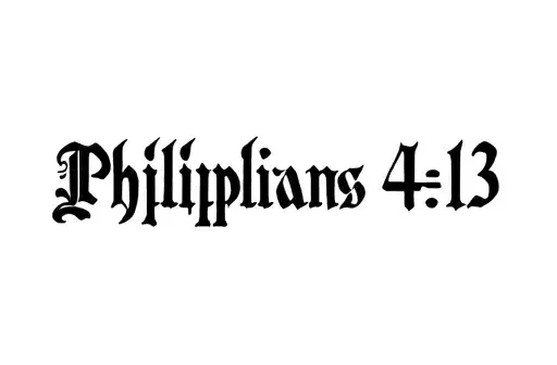 "Philippians 4:13" tattoo design idea