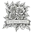 Everything Happens For A Reason tattoo design idea