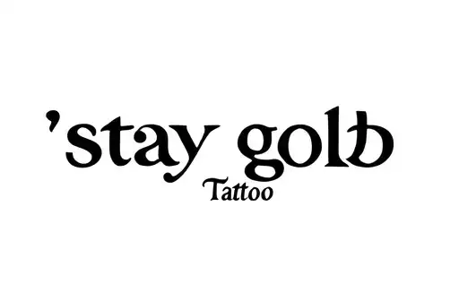 "Stay Gold Tattoo" tattoo design idea