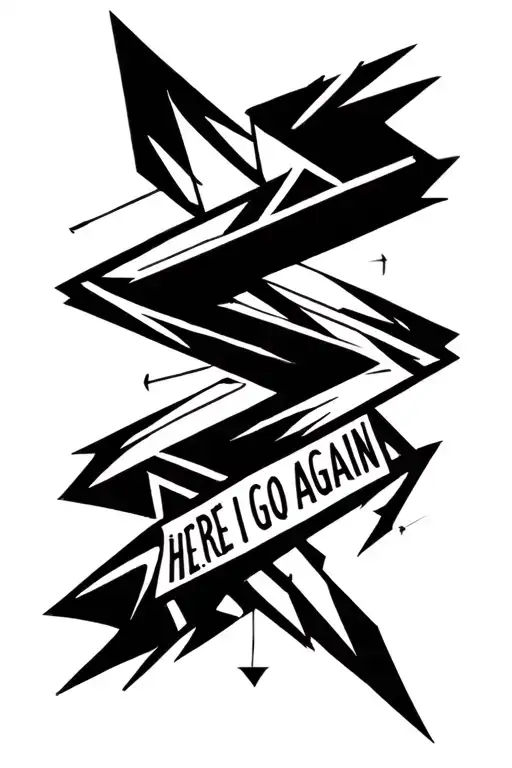 give me a tattoo design of a arrow with the text here i go again in it  tattoo design idea
