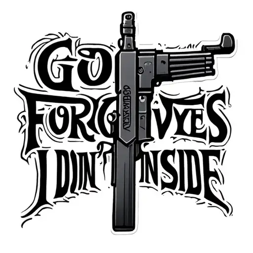 outlime of an AK-47 with the cursive words GOD FORGIVES I DONT inside tattoo design idea