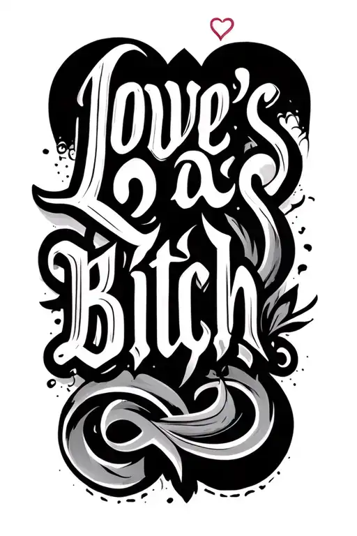 Vector typography design of the phrase “Love’s Bitch” in both elegant script and bold gothic style tribal tattoo design idea