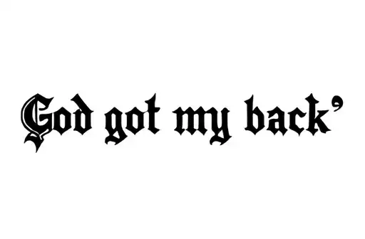 "God got my back " tattoo design idea