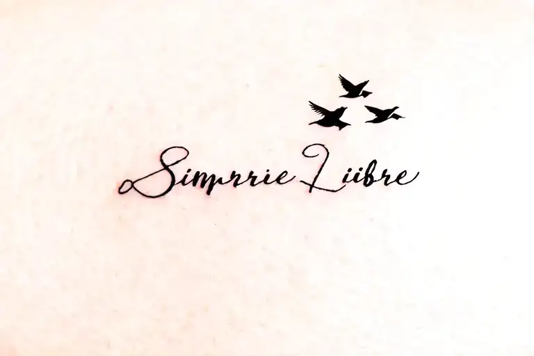 3 small birds flying to the left, with the lettering "Siempre Libre", left collarbone to the shoulder tattoo design idea