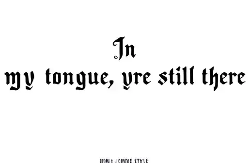 "In my tongue, you are still there" tattoo design idea