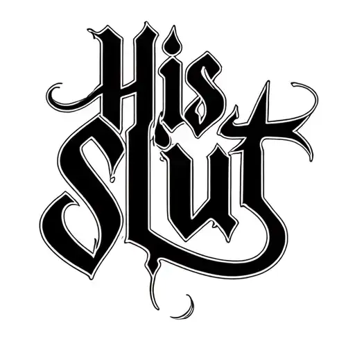 "His Slut" ambigram tattoo tattoo design idea