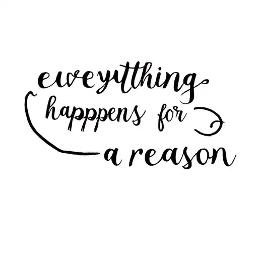everything happens for a reason tattoo design idea
