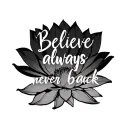 "Believe always never turn back" lotus flower tattoo design idea