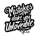 word saying mistakes don't make you unlovable ; suicide survivor tattoo design idea