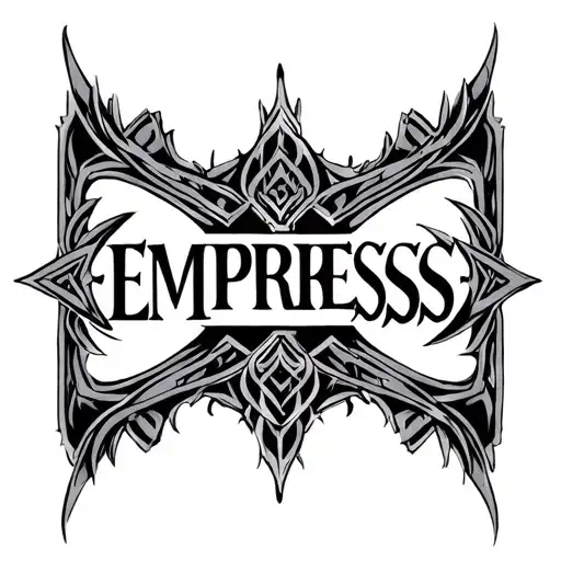 "E M P R E S S " Tribal tattoo with the word EMPRESS outlined in the middle of the tribal  tattoo design idea