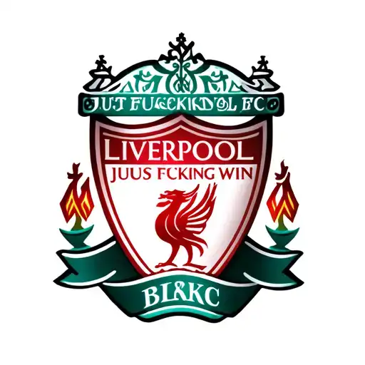 I would like a Liverpool fc tattoo which aligns with my statement this season of JUST FUCKING WIN.  tattoo design idea