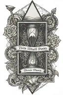 this too shall pass written/ shit happens written/ hourglass tattoo design idea