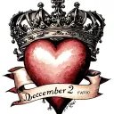 a queen's crown enclosed by a larger heart. there is a ribbon that passes through the middle of everything with December 2 written on it tattoo design idea