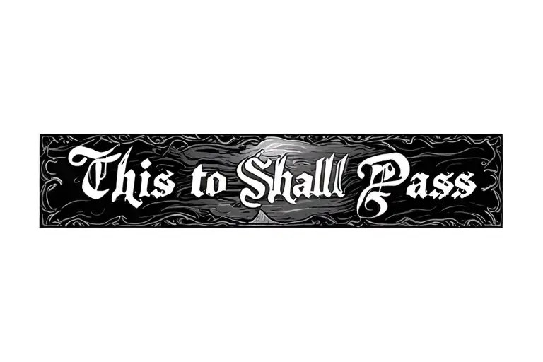this to shall pass written tattoo design idea